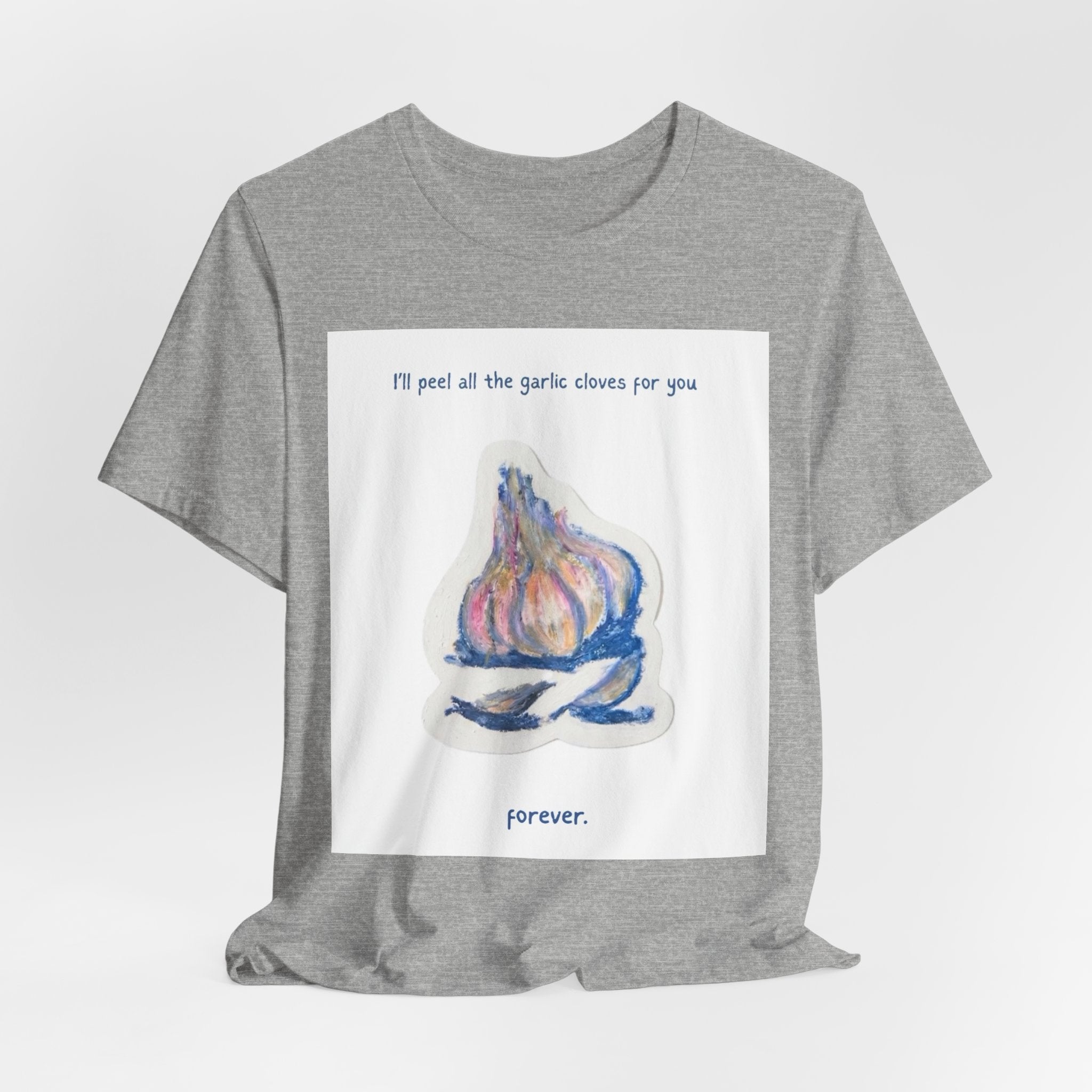 Garlic Lovers Tee — "I'll peel all the garlic cloves for you" Cartoon Garlic T‑Shirt