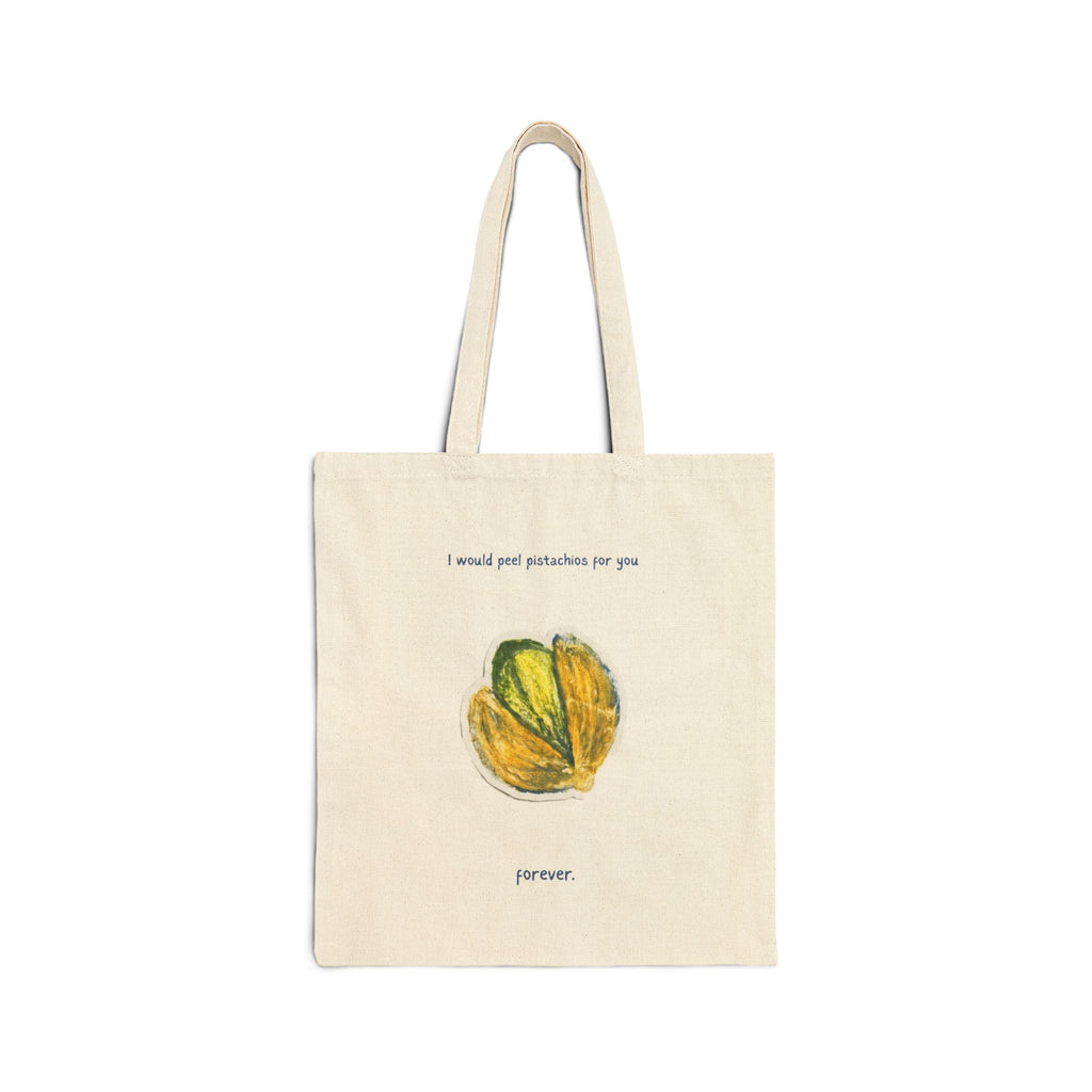 Canvas Tote Bag — "I Would Peel Pistachios for You Forever" Illustrated Pistachio Reusable Shopper