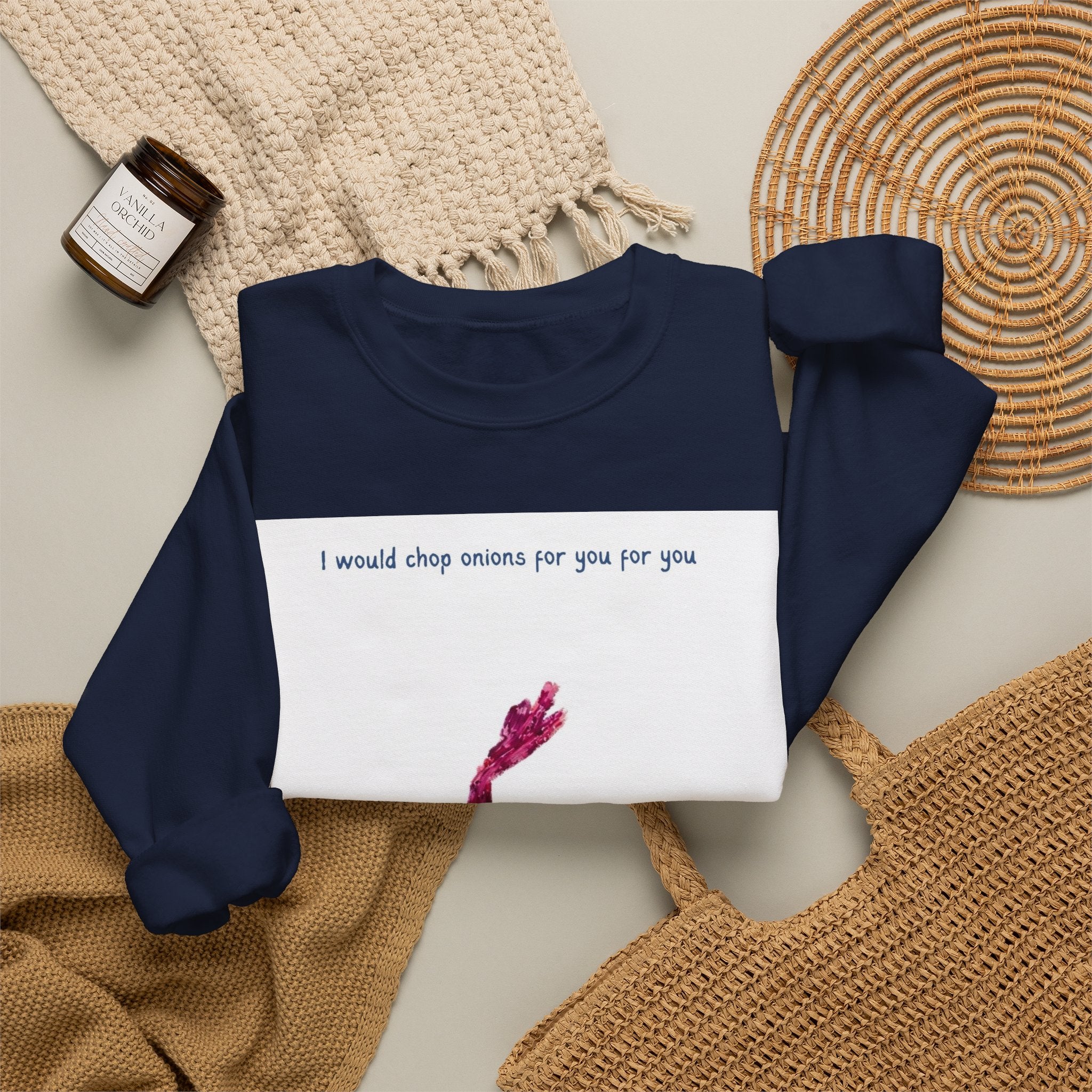 Crewneck Sweatshirt — "I would chop onions for you for you forever." (Onion Illustration)