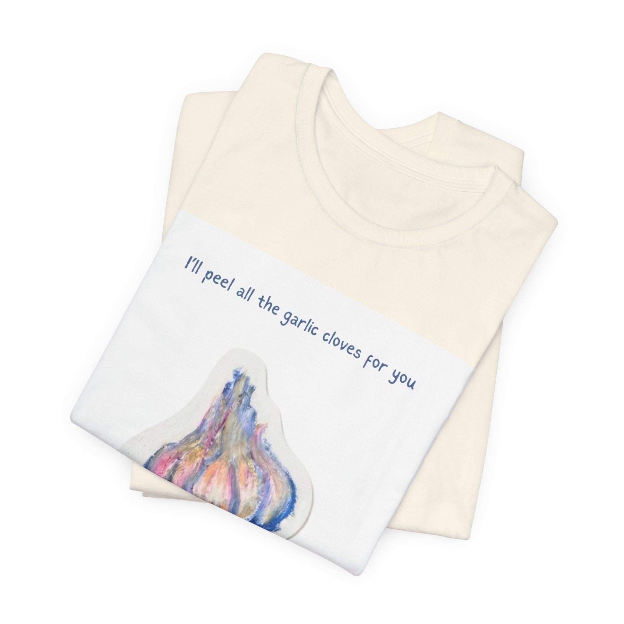 Garlic Lovers Tee — "I'll peel all the garlic cloves for you" Cartoon Garlic T‑Shirt