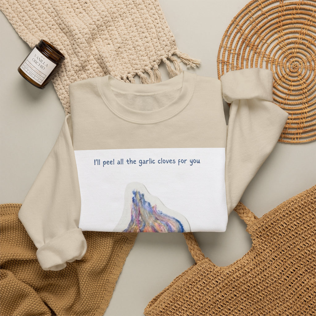 Garlic Clove Crewneck Sweatshirt — "I'll Peel All the Garlic Cloves for You Forever" Cozy Graphic Pullover
