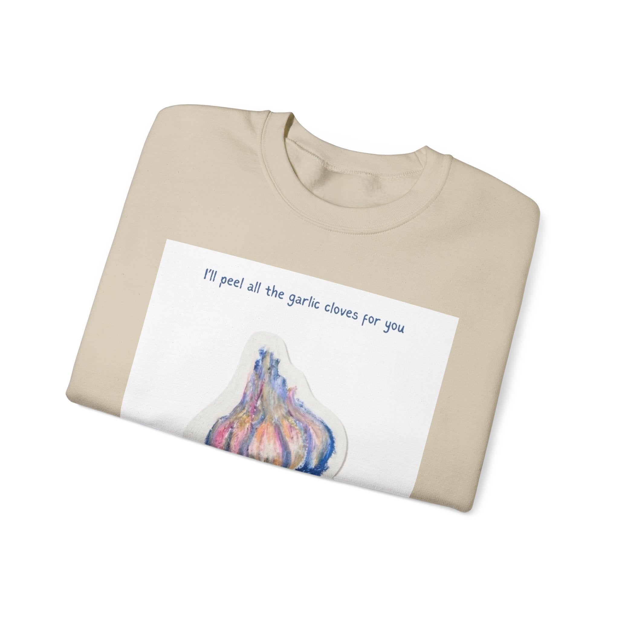 Garlic Clove Crewneck Sweatshirt — "I'll Peel All the Garlic Cloves for You Forever" Cozy Graphic Pullover
