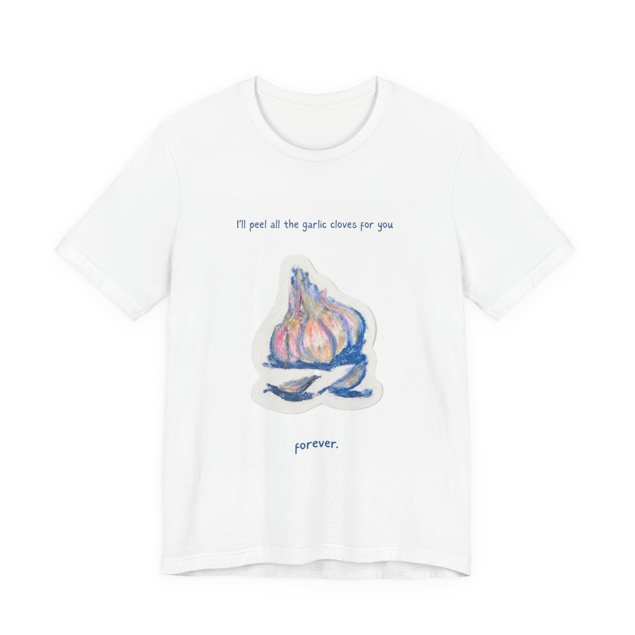 Garlic Lovers Tee — "I'll peel all the garlic cloves for you" Cartoon Garlic T‑Shirt